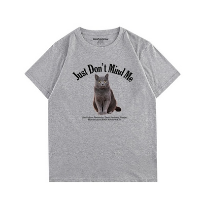 Just Don't Mind Me Cat T-shirtT-shirt, unisex T-shirt, unisex TshirtNEW TOWN BAZAAR