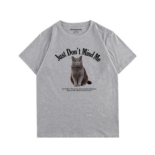 Just Don't Mind Me Cat T-shirtT-shirt, unisex T-shirt, unisex TshirtNEW TOWN BAZAAR