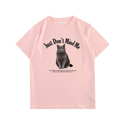 Just Don't Mind Me Cat T-shirtT-shirt, unisex T-shirt, unisex TshirtNEW TOWN BAZAAR